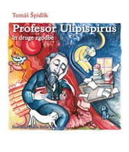 PROFESOR ULIPISPIRUS IN DRUGE ZGODBE